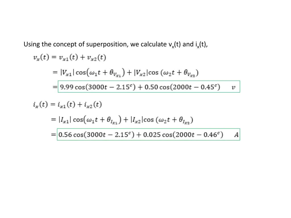 using the concept of superposition we calculate