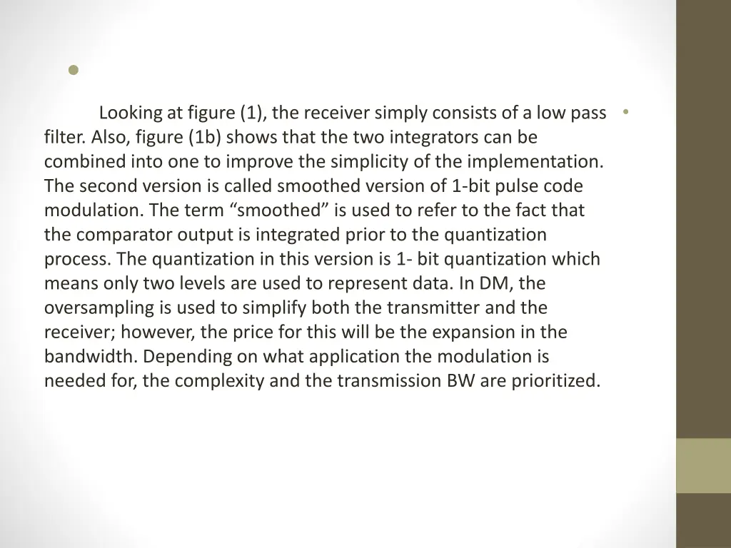 looking at figure 1 the receiver simply consists
