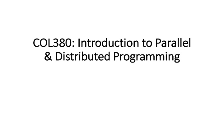 col380 introduction to parallel col380