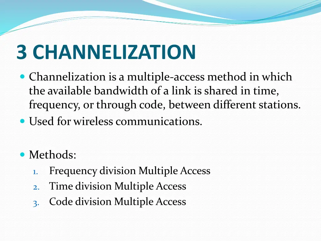 3 channelization
