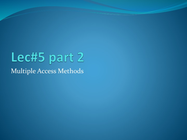 multiple access methods