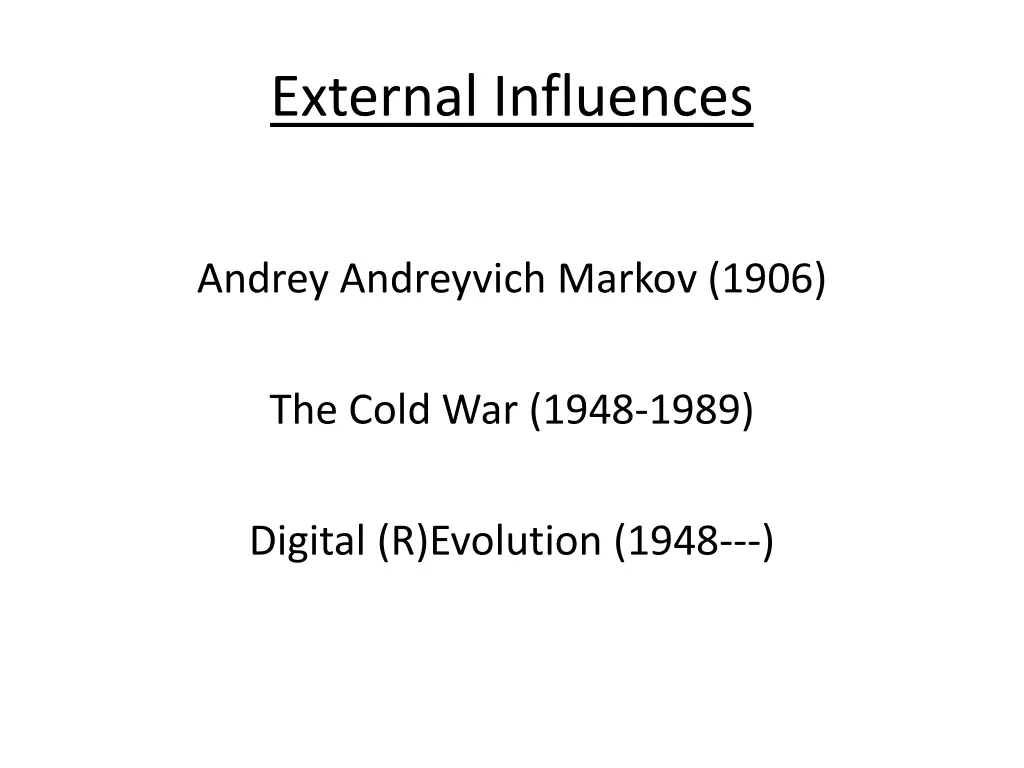 external influences