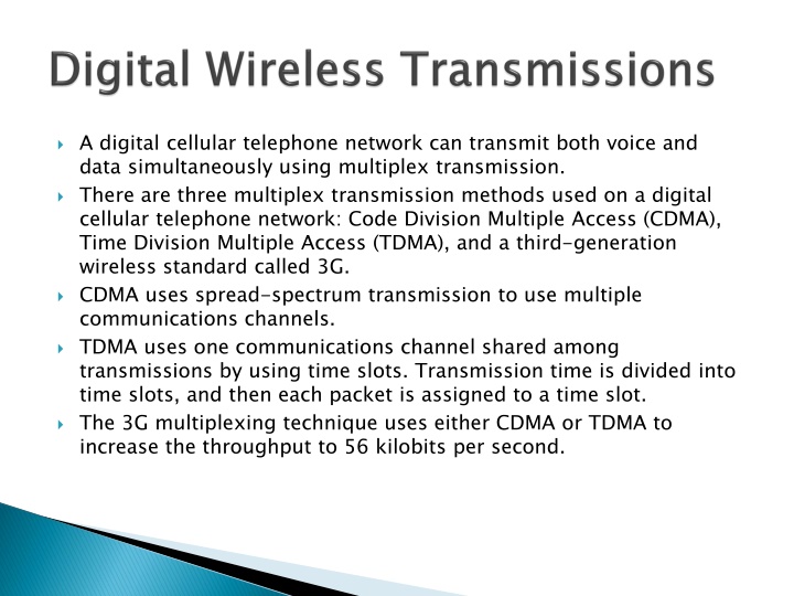 a digital cellular telephone network can transmit