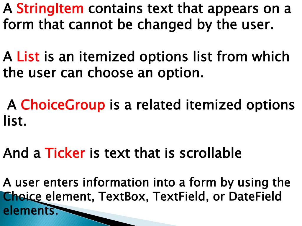 a form that cannot be changed by the user