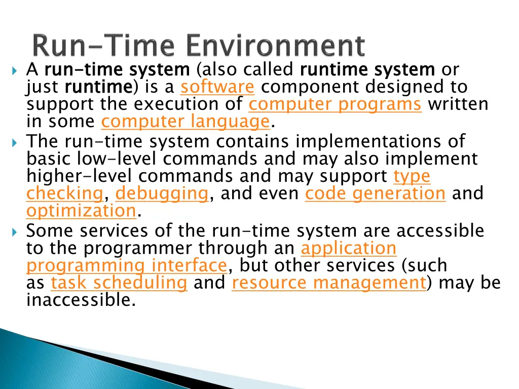 a run just runtime support the execution