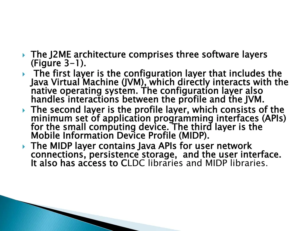 the j2me architecture comprises three software