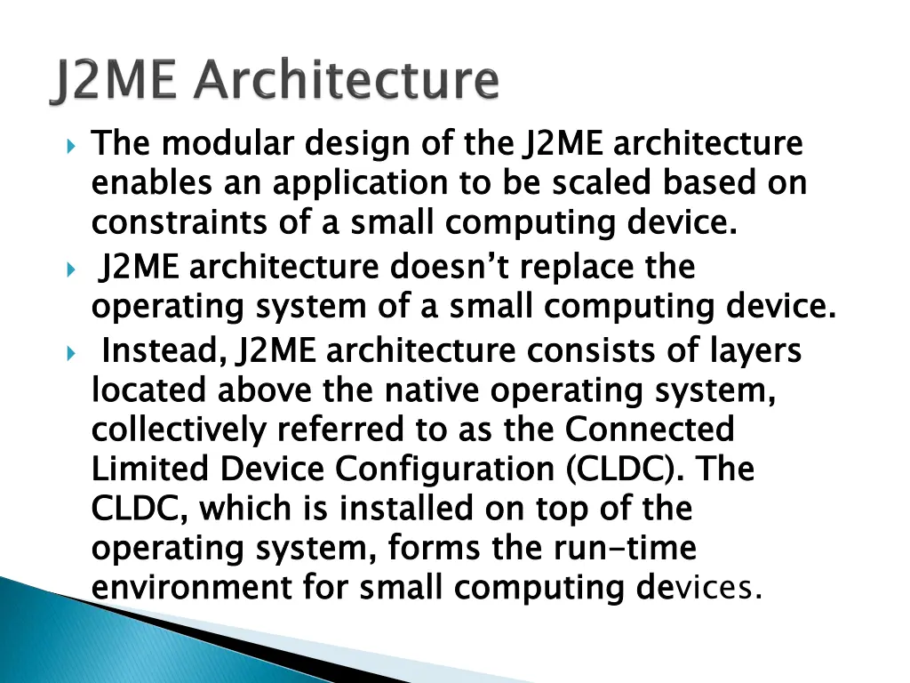 the modular design of the j2me architecture