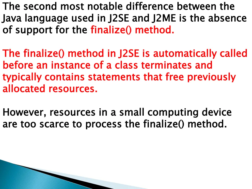 the second most notable difference between