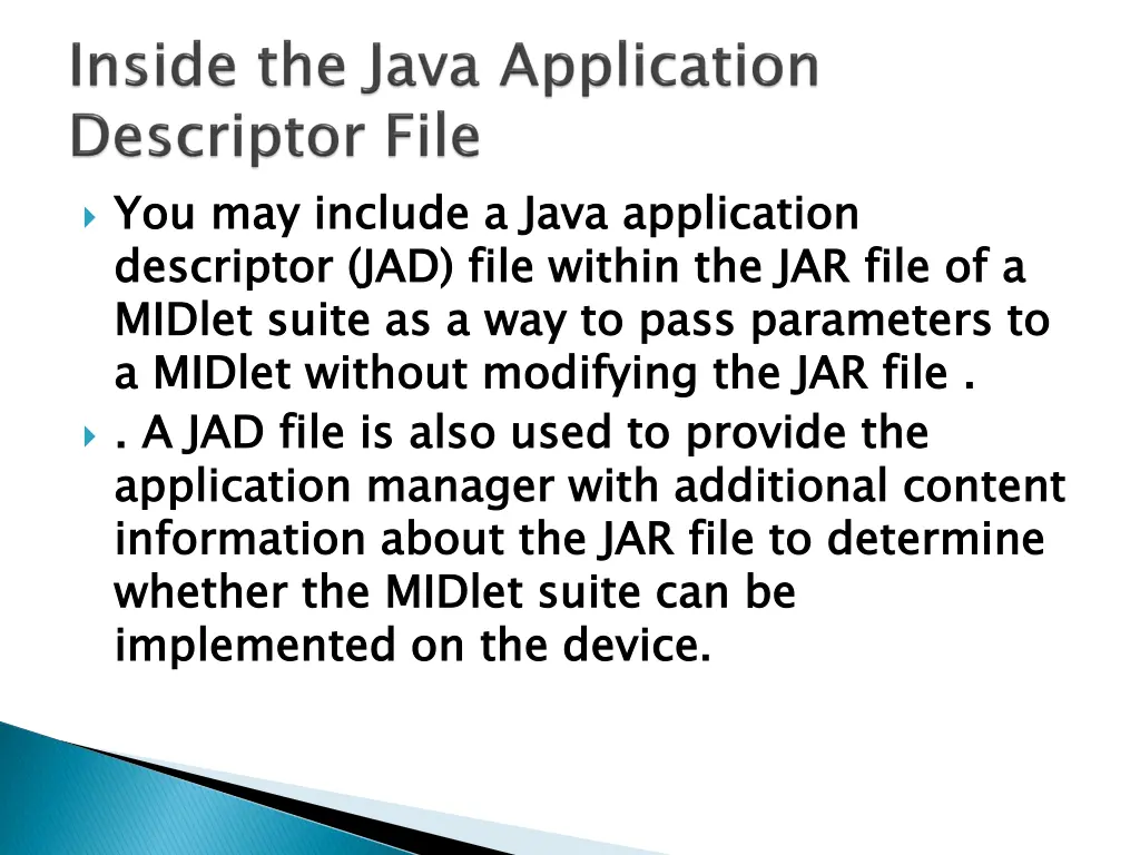 you may include a java application descriptor