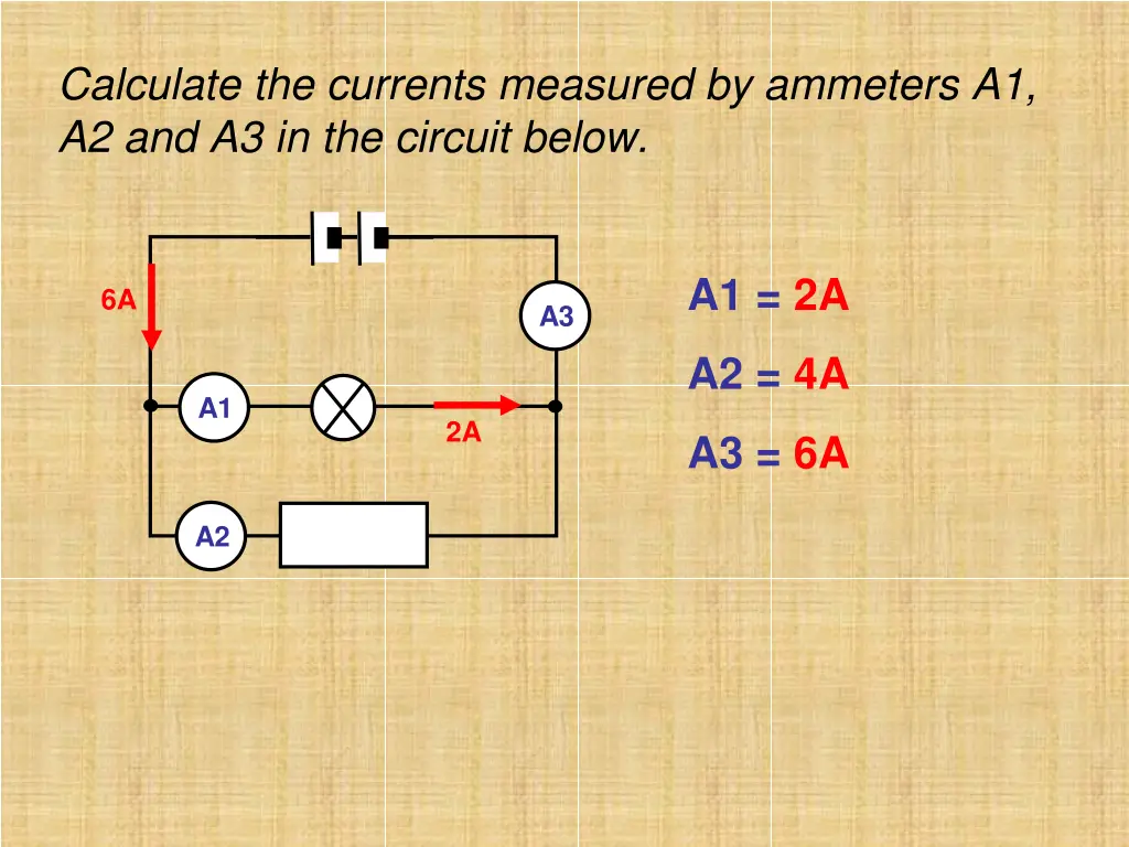 calculate the currents measured by ammeters 1