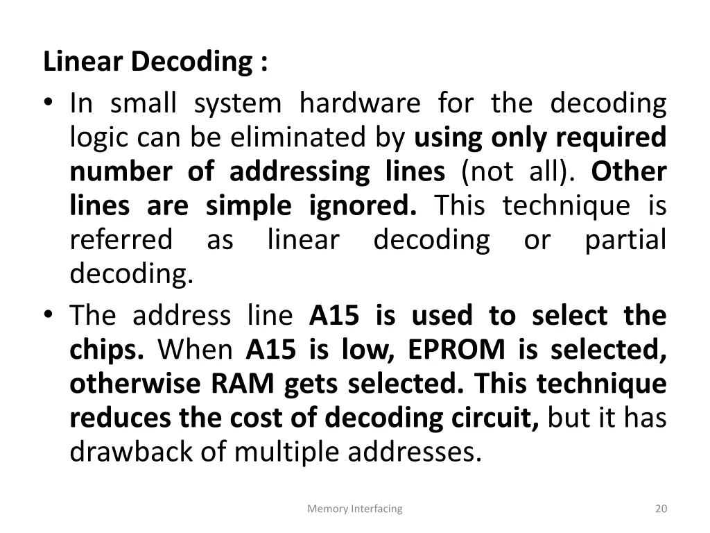 linear decoding in small system hardware