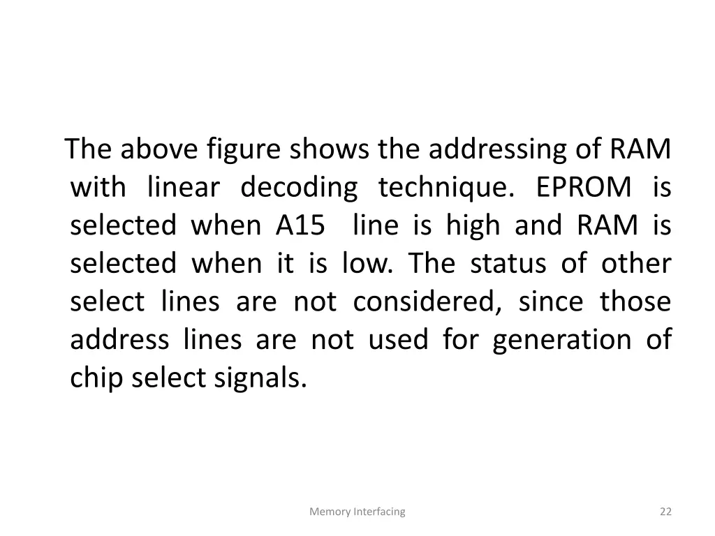 the above figure shows the addressing of ram with