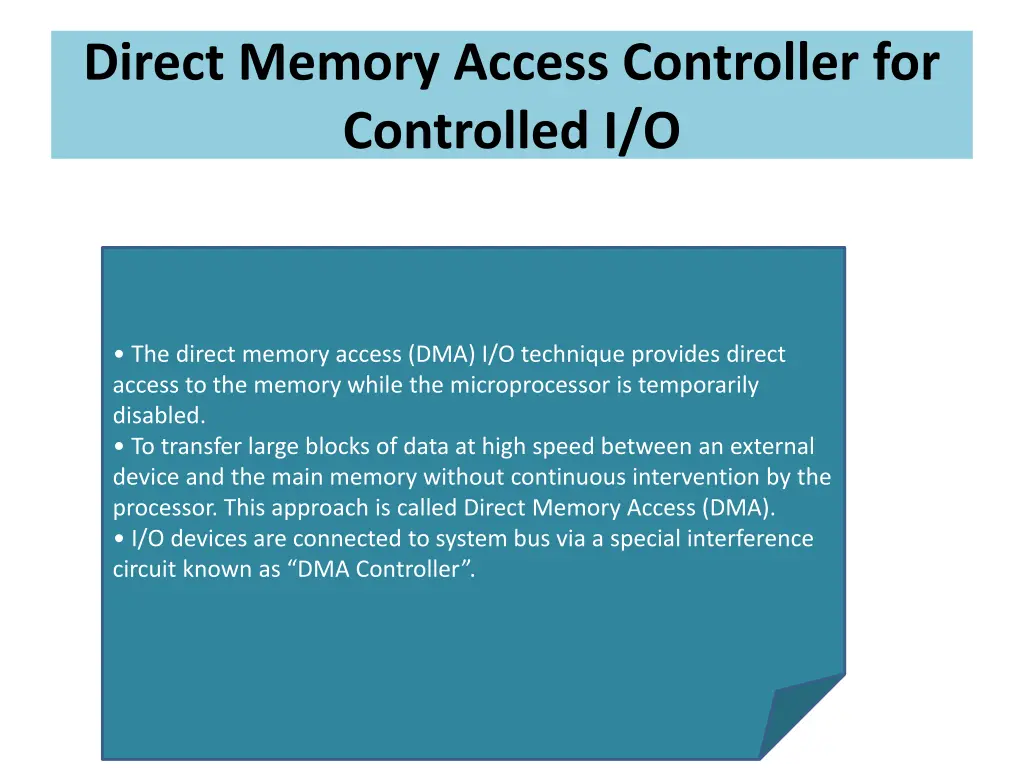 direct memory access controller for controlled i o