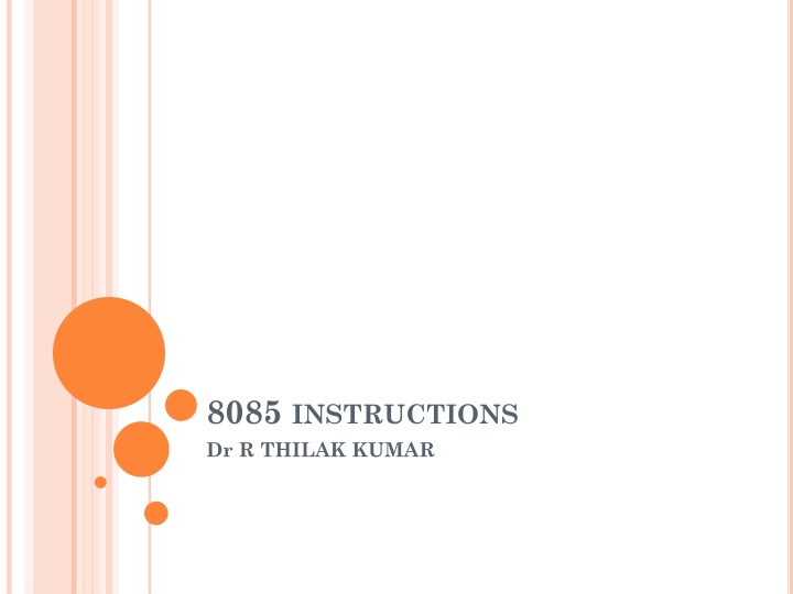 8085 instructions dr r thilak kumar