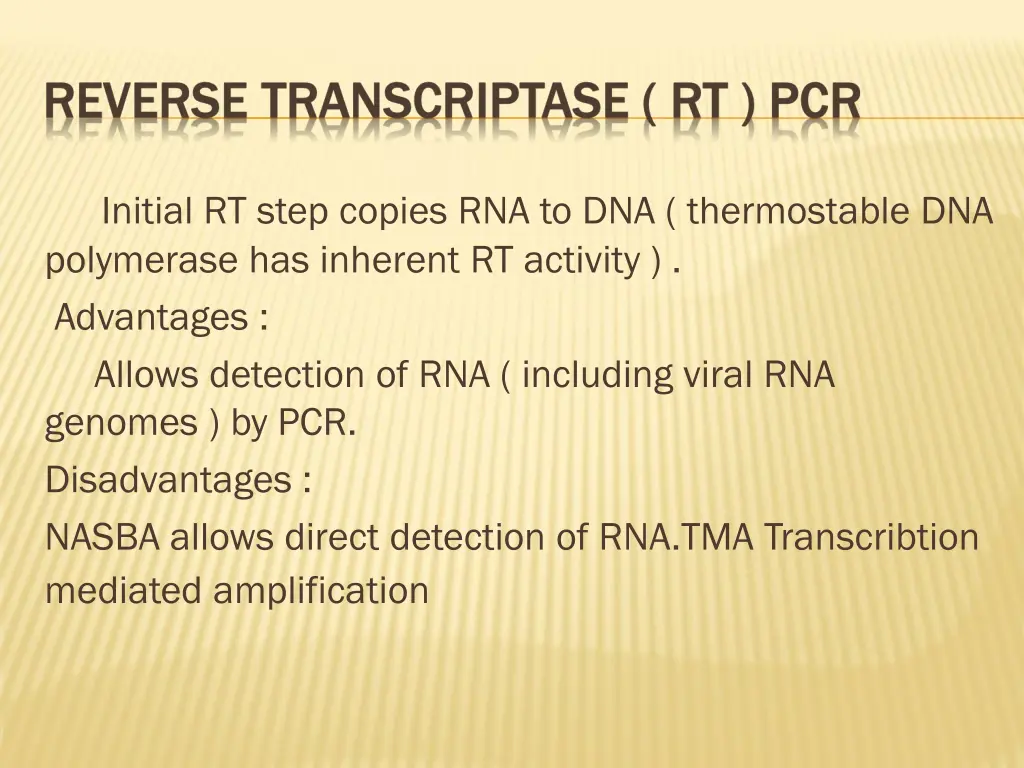 initial rt step copies rna to dna thermostable
