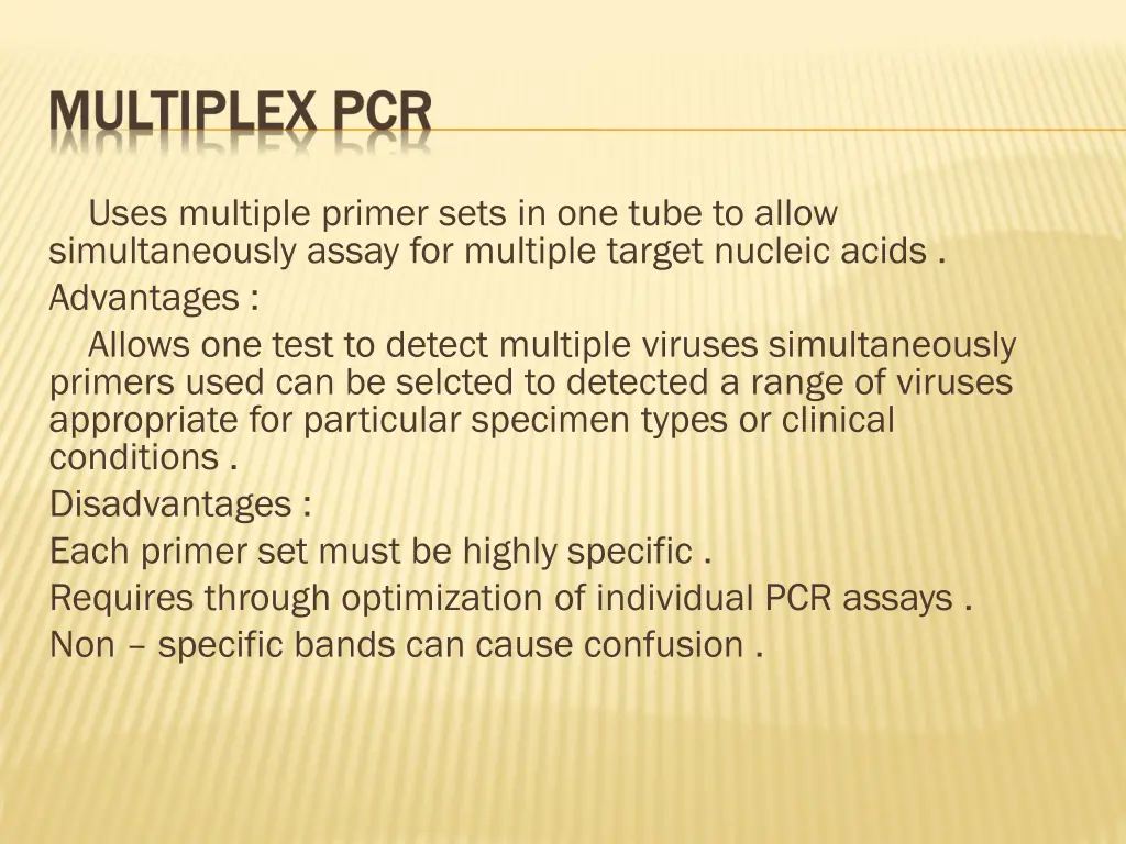 uses multiple primer sets in one tube to allow