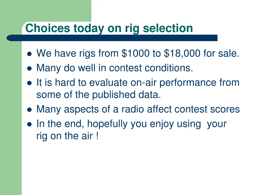 choices today on rig selection