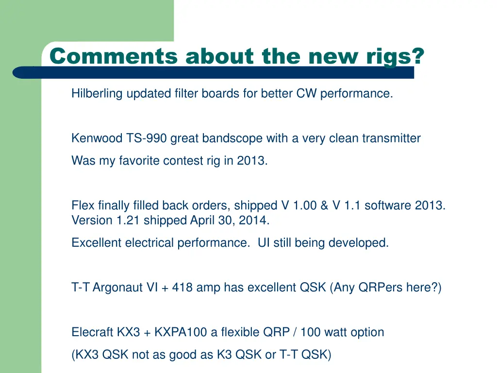 comments about the new rigs