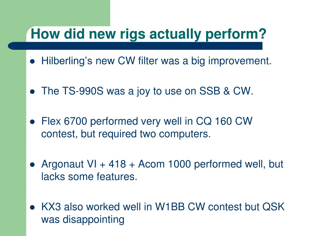 how did new rigs actually perform