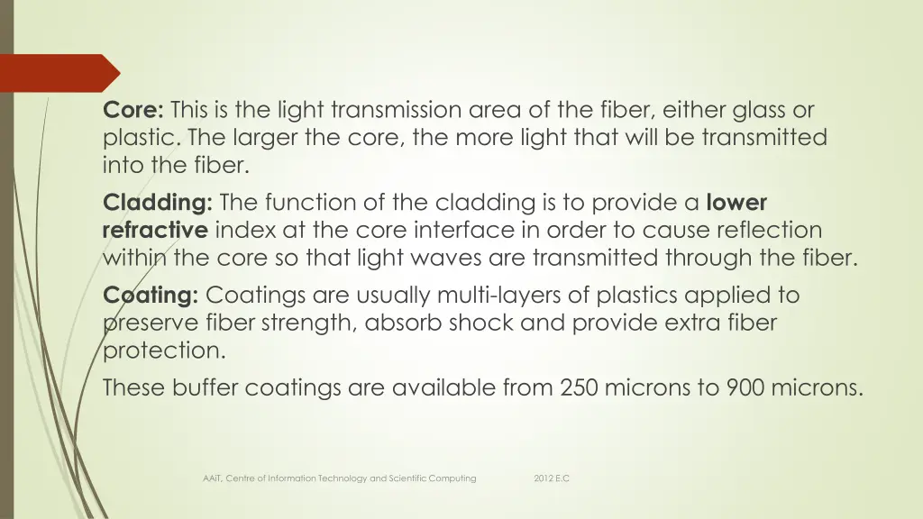 core this is the light transmission area