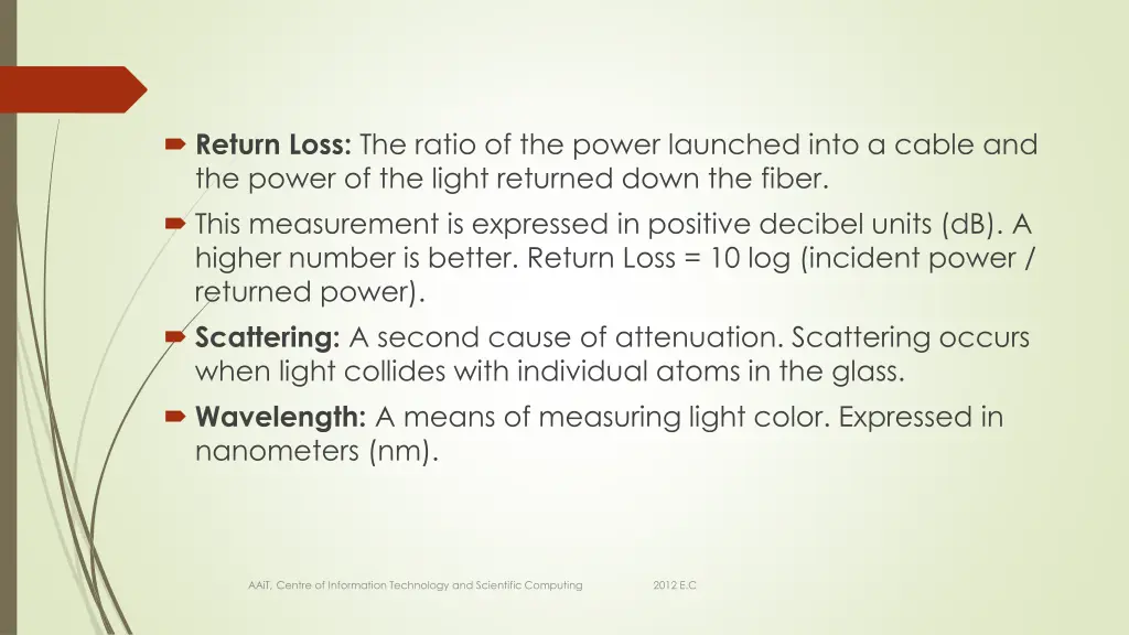 return loss the ratio of the power launched into
