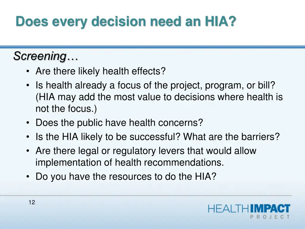 does every decision need an hia