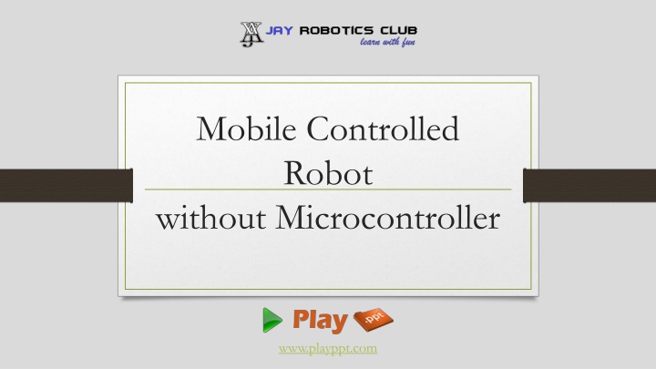 mobile controlled robot without microcontroller
