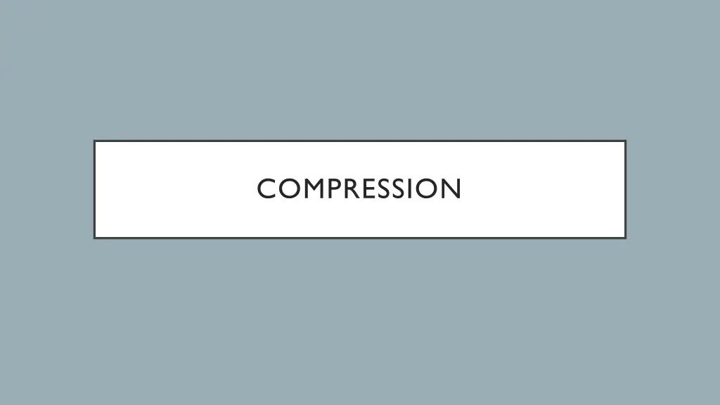 compression