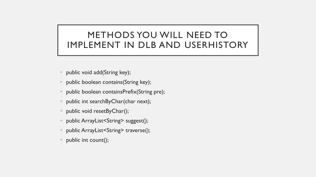 methods you will need to implement