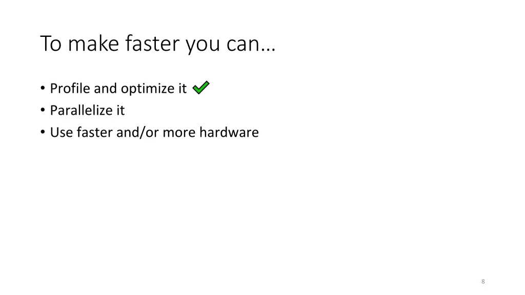 to make faster you can 1