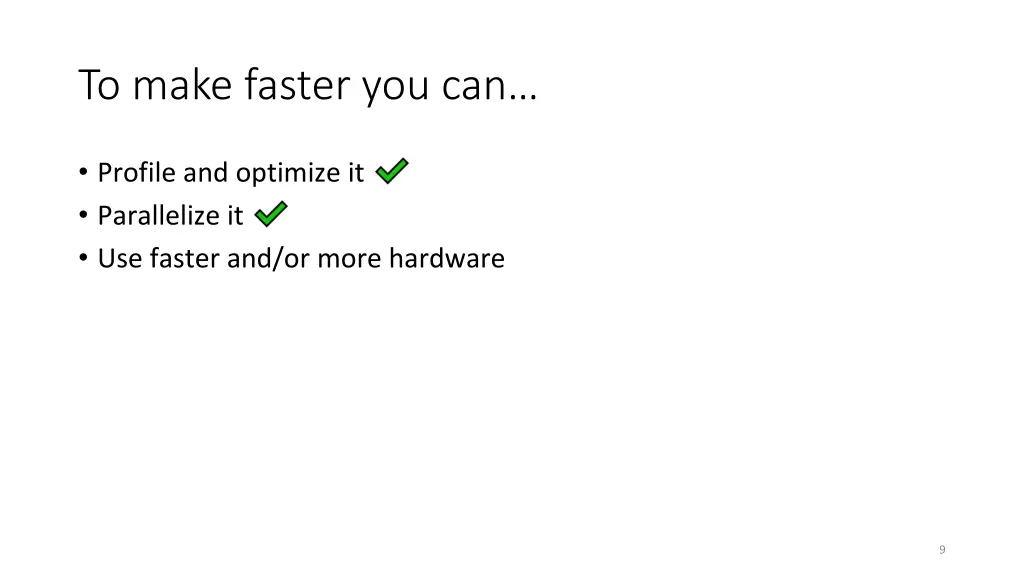to make faster you can 2