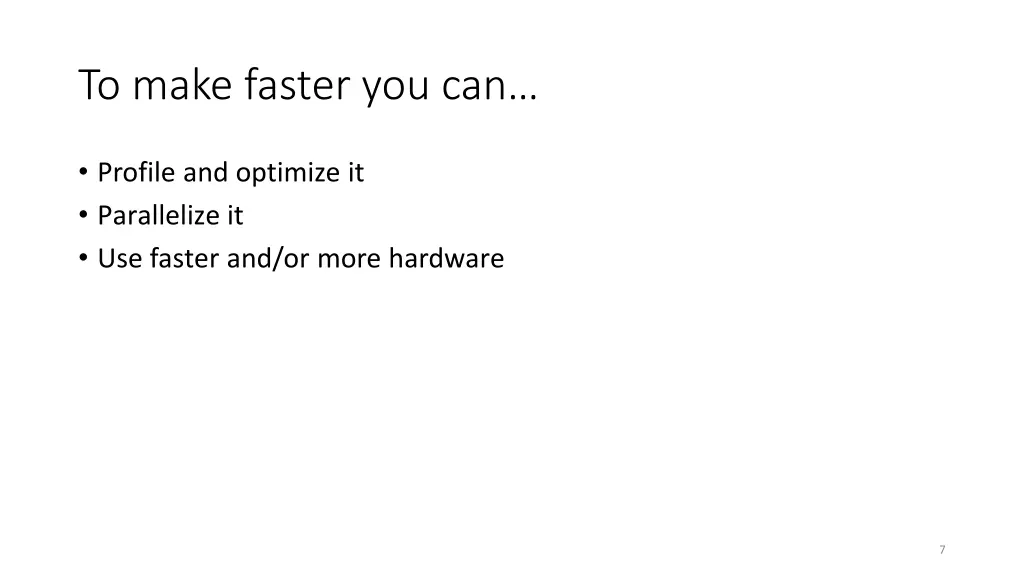 to make faster you can