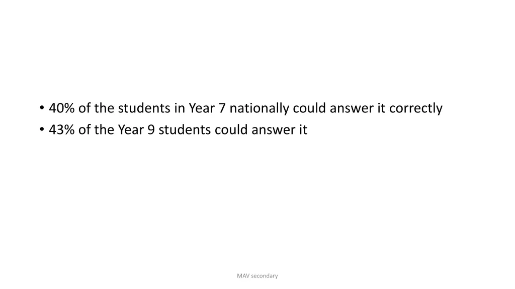 40 of the students in year 7 nationally could