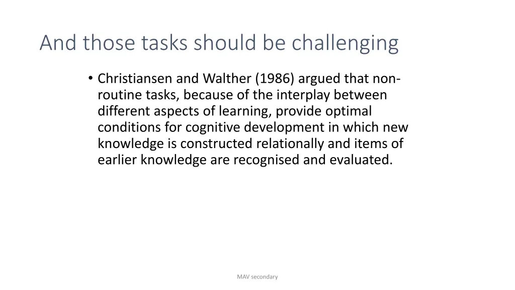 and those tasks should be challenging