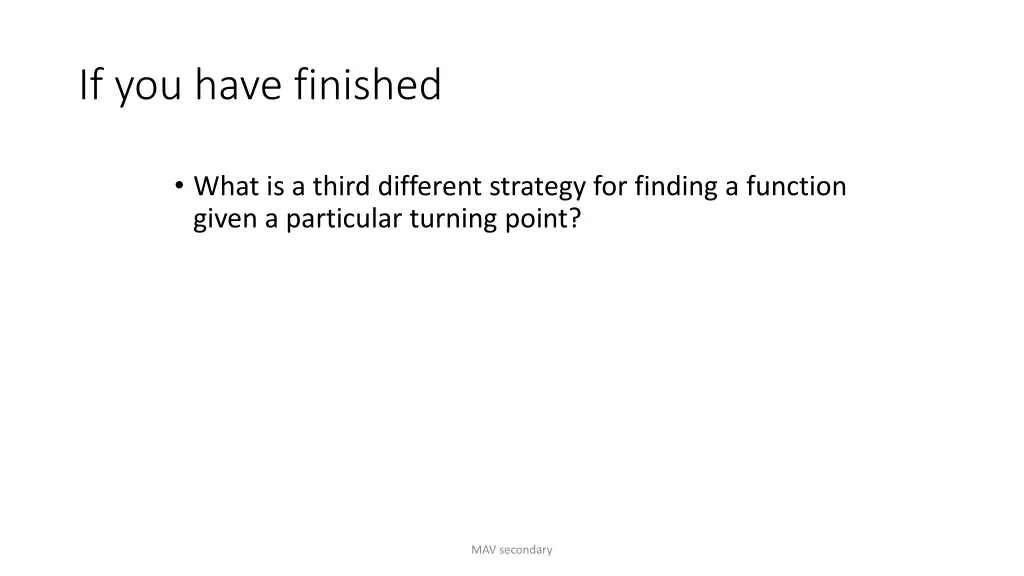 if you have finished
