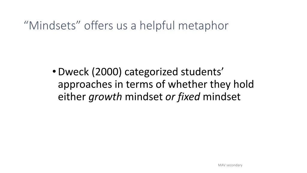 mindsets offers us a helpful metaphor