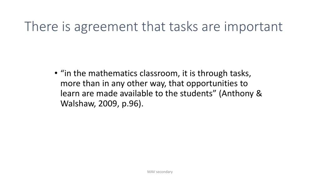 there is agreement that tasks are important