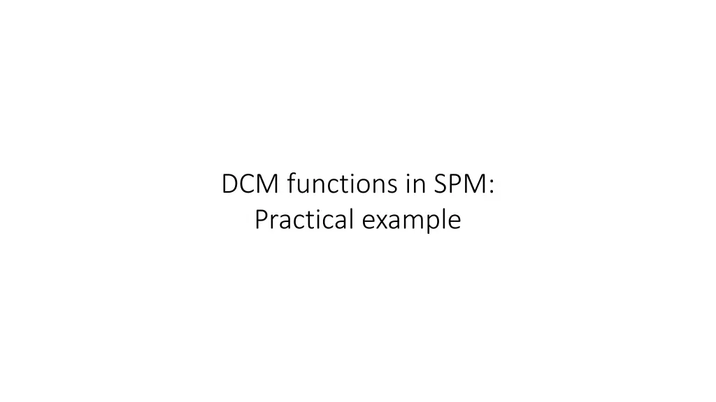 dcm functions in spm practical example