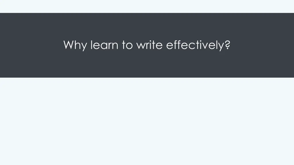 why learn to write effectively
