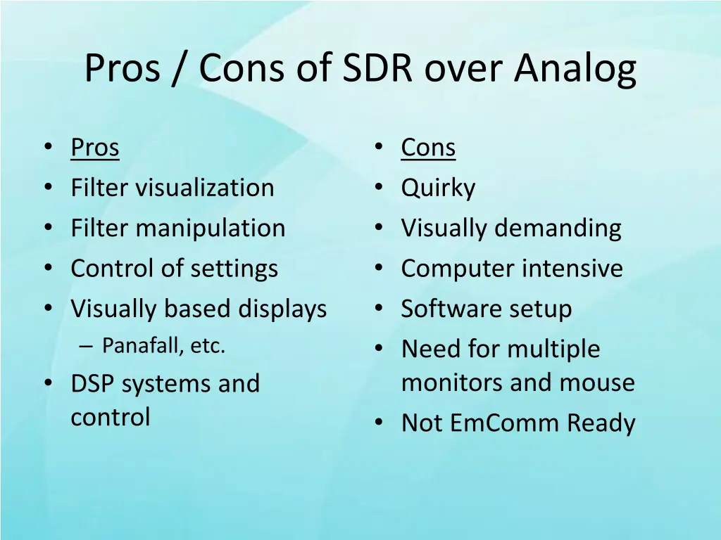 pros cons of sdr over analog