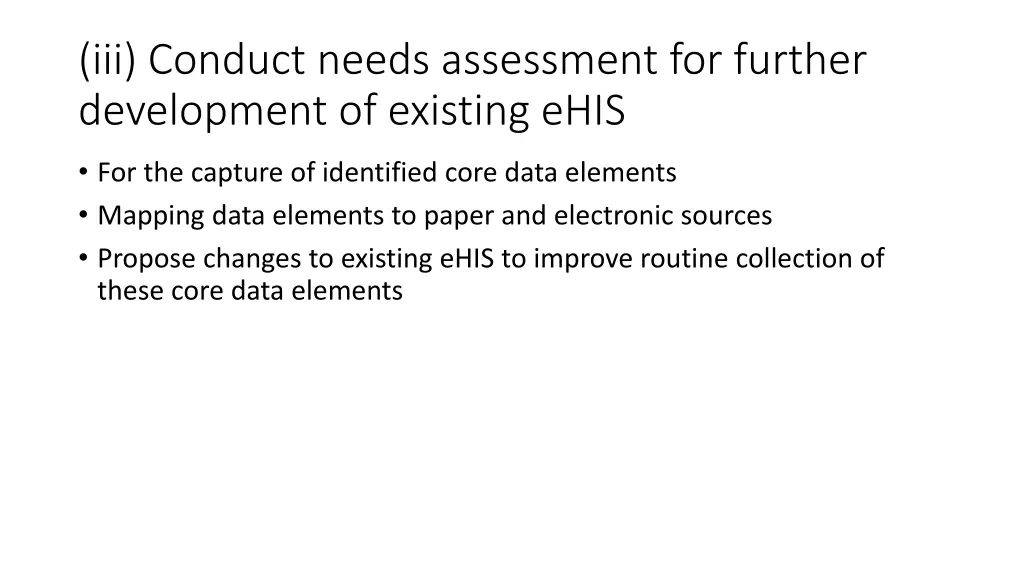 iii conduct needs assessment for further
