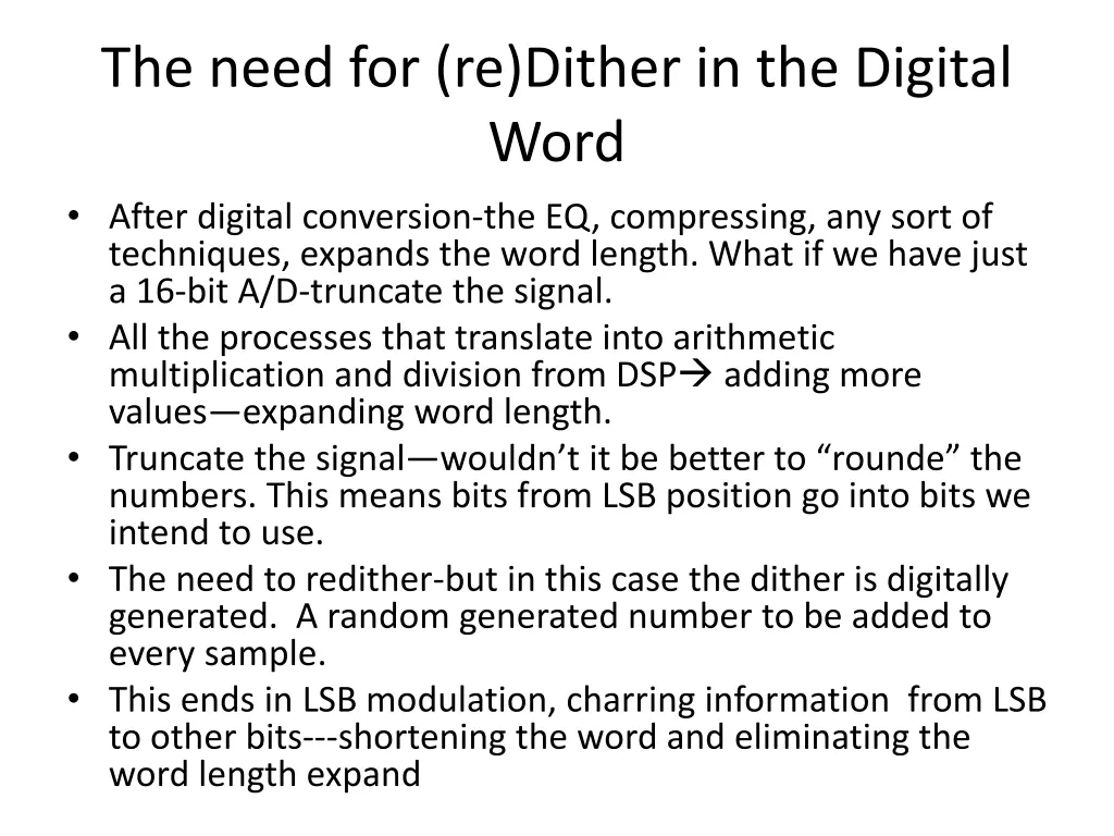 the need for re dither in the digital word after