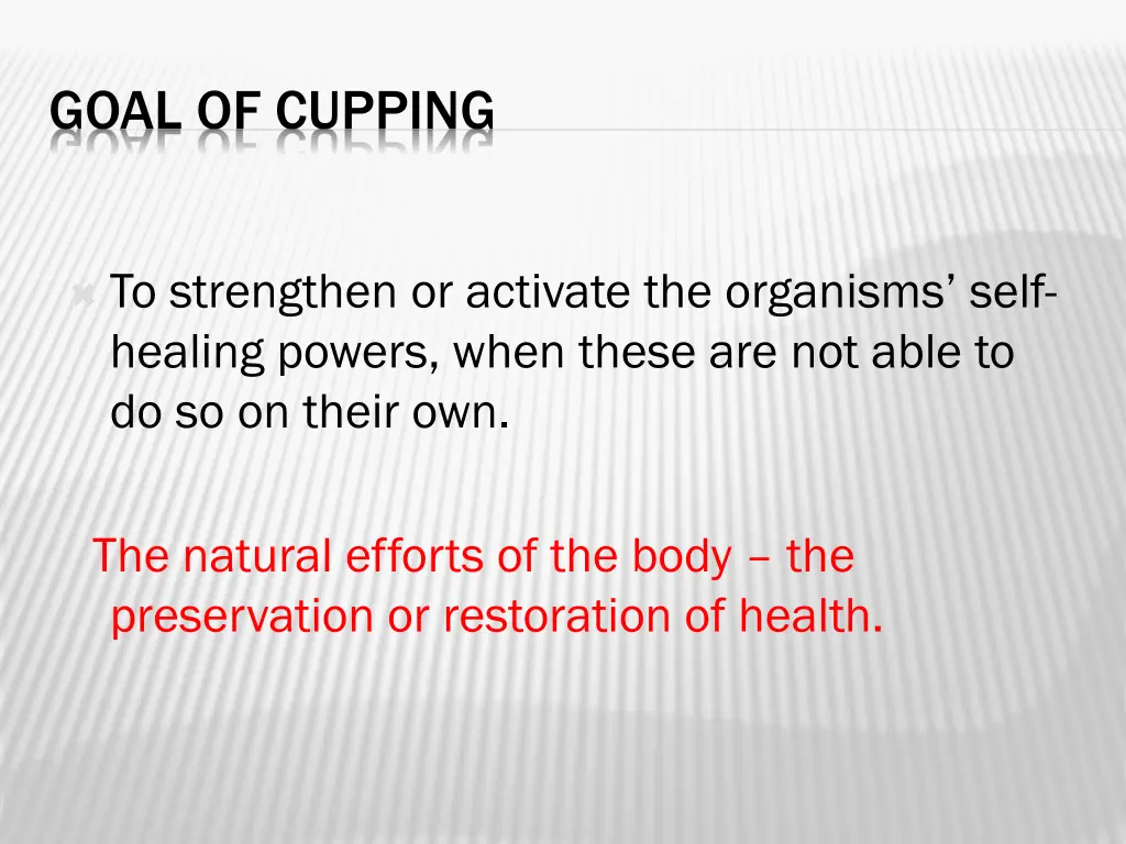goal of cupping