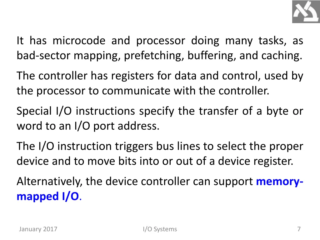 it has microcode and processor doing many tasks