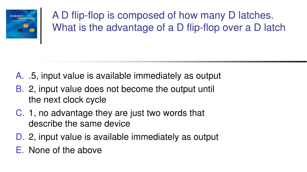 a d flip flop is composed of how many d latches