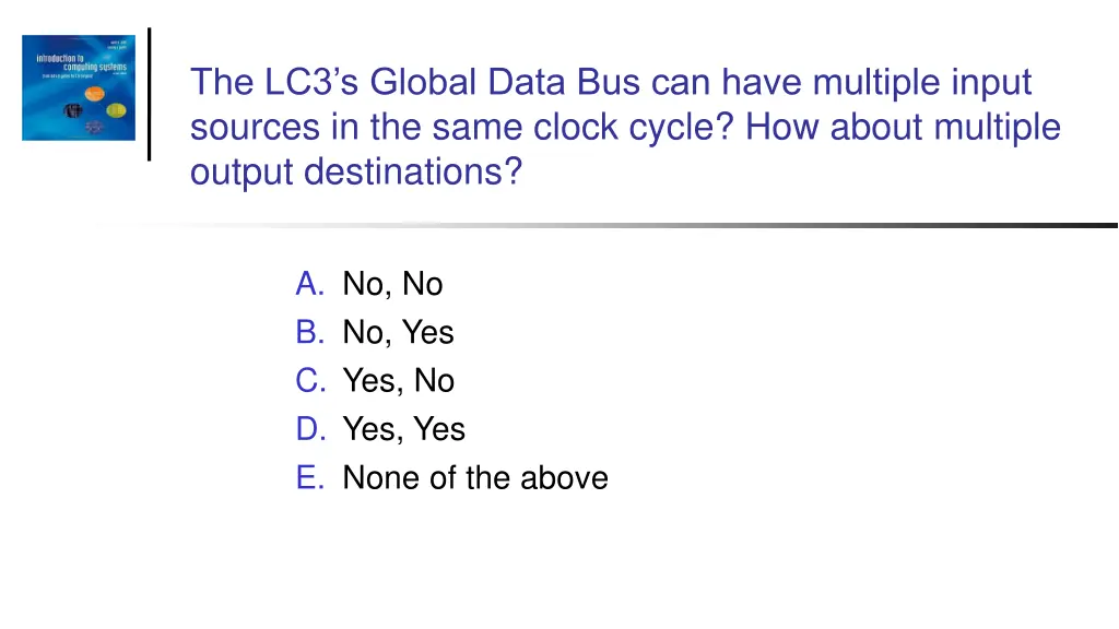 the lc3 s global data bus can have multiple input