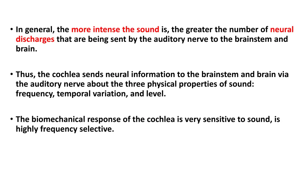 in general the more intense the sound
