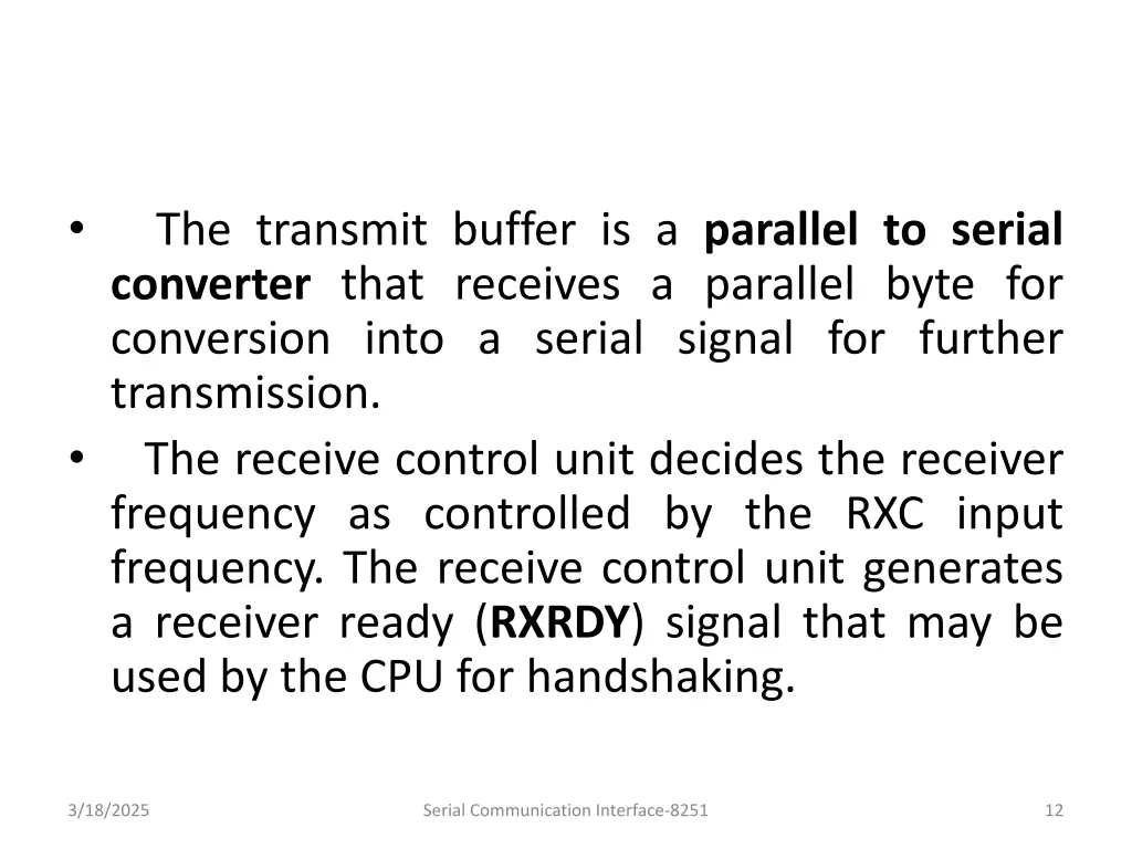 the transmit buffer is a parallel to serial