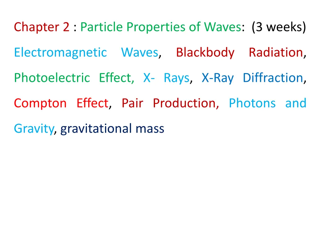 chapter 2 particle properties of waves 3 weeks