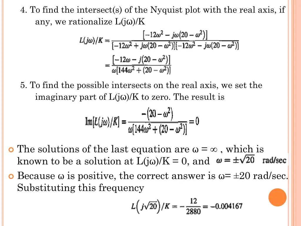 4 to find the intersect s of the nyquist plot